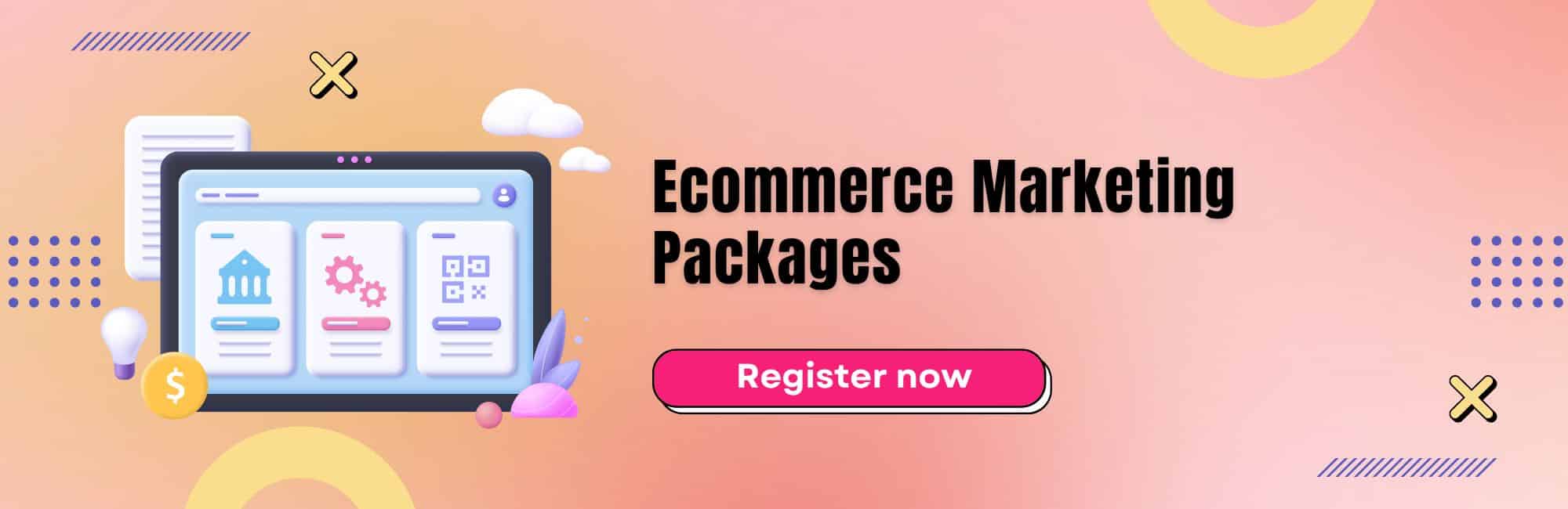 Ecommerce Marketing Packages